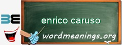 WordMeaning blackboard for enrico caruso